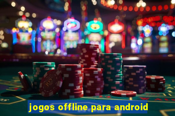 jogos offline para android